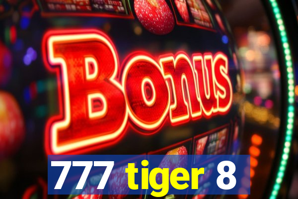 777 tiger 8